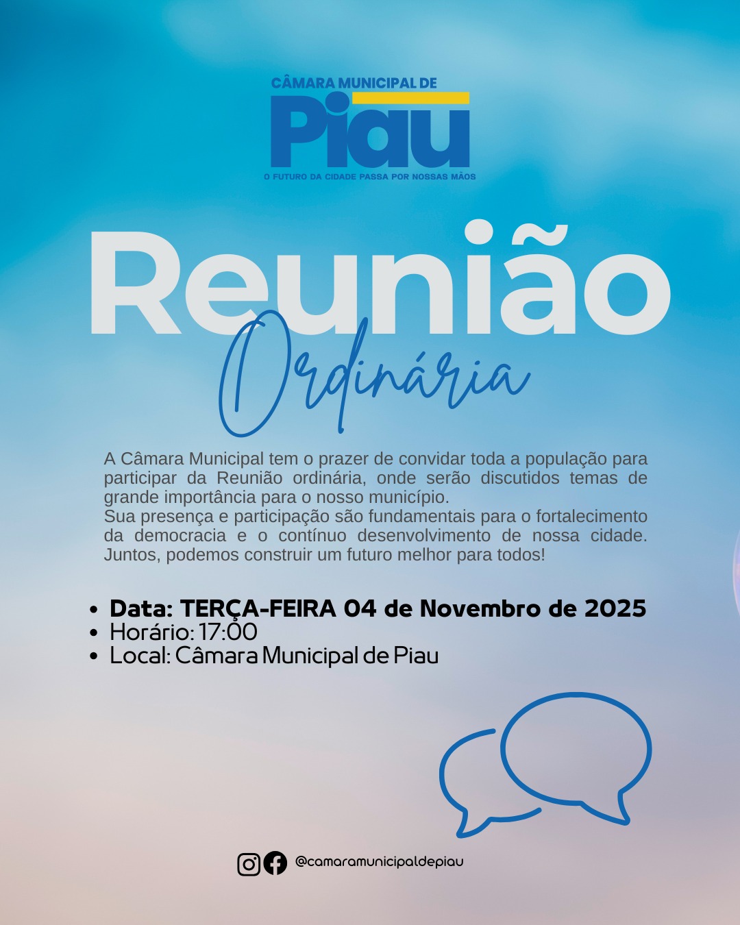 A Câmara Municipal de Piau tem o prazer de convidar toda a população para participar da Reunião Ordinária, onde serão discutidos assuntos de grande importância para o nosso município.