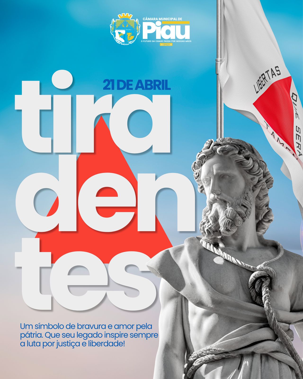 21 de abril, dia de honrar a coragem de Tiradentes