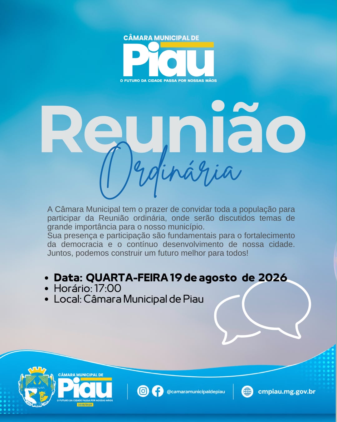 A Câmara Municipal de Piau convida toda a população para participar da Reunião Ordinária,