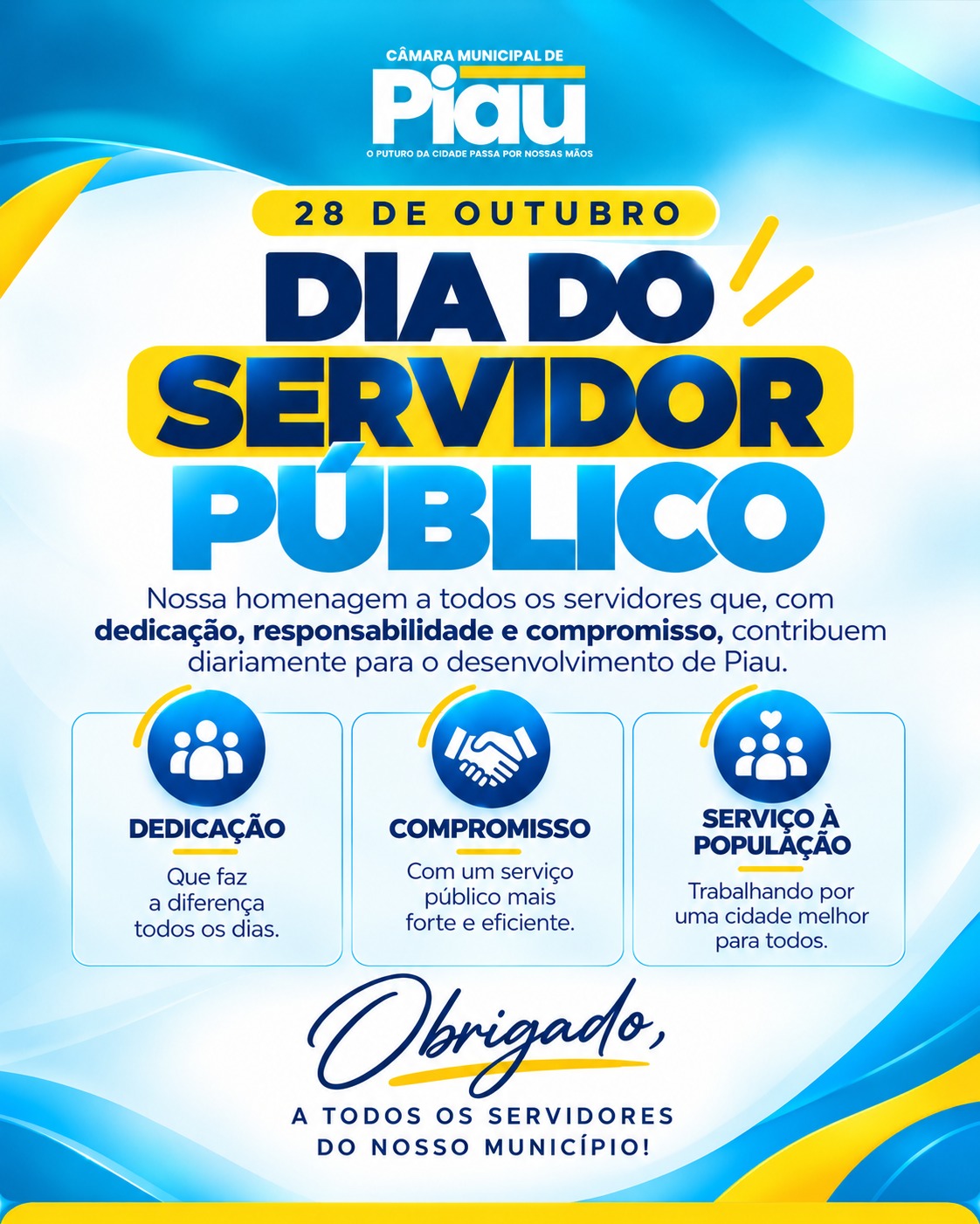 Hoje é dia de reconhecer e agradecer a todos os servidores públicos que